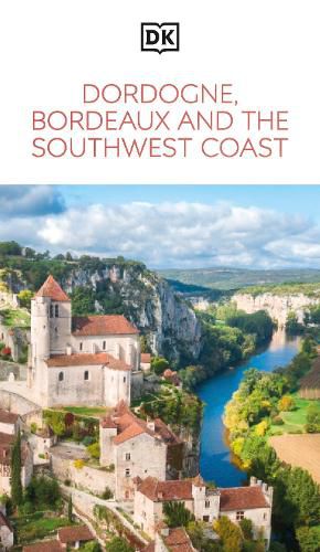 Cover image for DK Dordogne, Bordeaux and the Southwest Coast