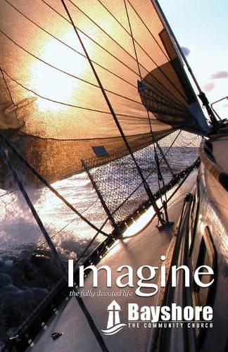 Cover image for Bayshore Imagine: the fully devoted life