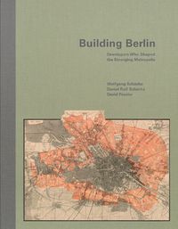 Cover image for Building Berlin: Developers Who Shaped the Emerging Metropolis