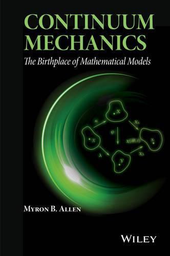 Cover image for Continuum Mechanics: The Birthplace of Mathematical Models