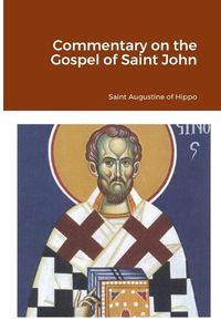 Cover image for Commentary on the Gospel of Saint John
