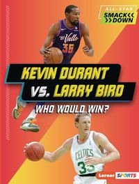 Cover image for Kevin Durant vs. Larry Bird