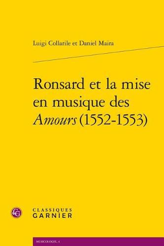 Ronsard Et La Mise En Musique Des Amours (1552-1553)