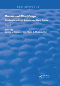 Cover image for Onions and Allied Crops: Volume III: Biochemistry, Food Science, and Minor Crops