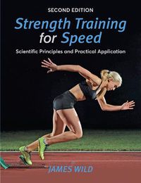 Cover image for Strength Training for Speed: Scientific Principles and Practical Application