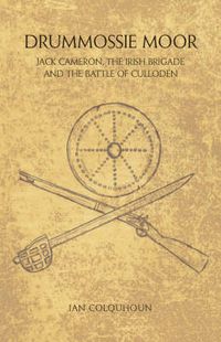 Cover image for Drummossie Moor - Jack Cameron, The Irish Brigade and the Battle of Culloden