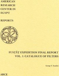 Cover image for Fustat Expedition Final Report. Vol. 1: Catalogue of Filters