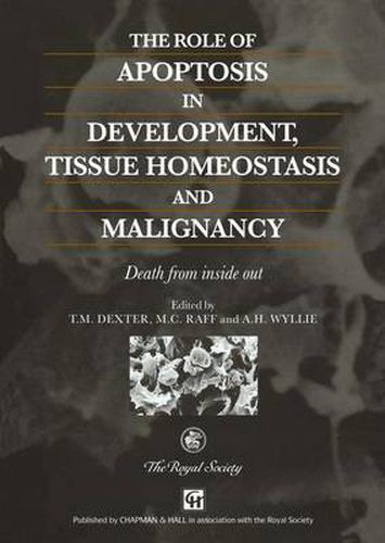 Cover image for The Role of Apoptosis in Development, Tissue Homeostasis and Malignancy: Death from inside out