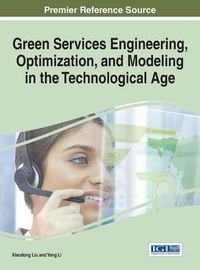 Cover image for Green Services Engineering, Optimization, and Modeling in the Technological Age