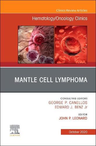 Cover image for Mantle Cell Lymphoma, An Issue of Hematology/Oncology Clinics of North America