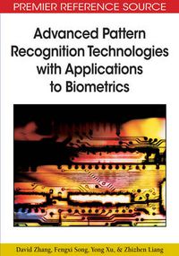 Cover image for Advanced Pattern Recognition Technologies with Applications to Biometrics