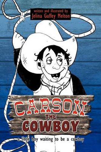 Cover image for Carson the Cowboy: A Little Boy Waiting to Be a Cowboy