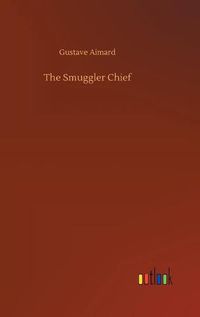 Cover image for The Smuggler Chief