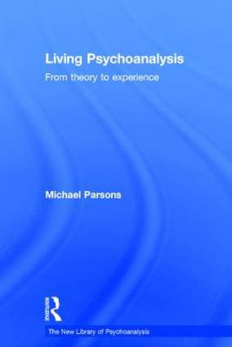 Cover image for Living Psychoanalysis: From theory to experience