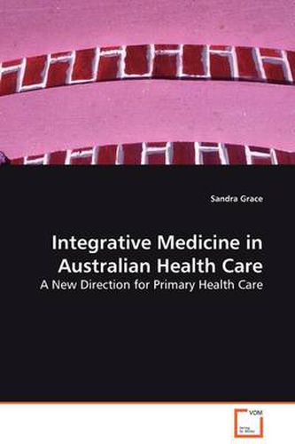 Cover image for Integrative Medicine in Australian Health Care