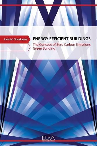 Cover image for Energy Efficient Buildings: The Concept of Zero Carbon Emissions Green Building