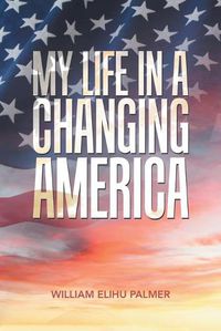 Cover image for My Life in a Changing America