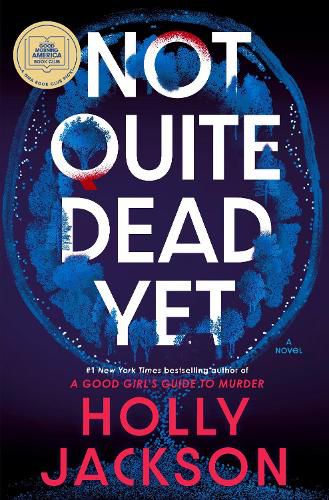 Cover image for Not Quite Dead Yet: A GMA Book Club Pick