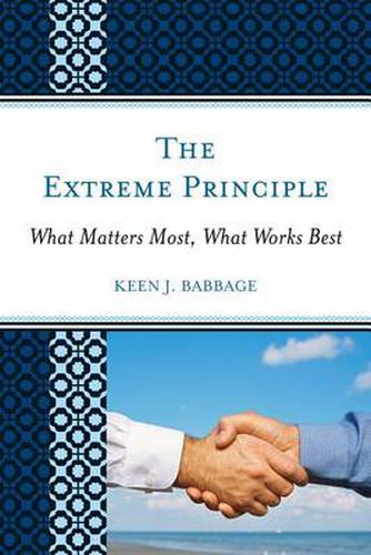 Cover image for The Extreme Principle: What Matters Most, What Works Best