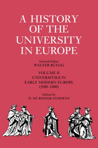 A History of the University in Europe: Volume 2, Universities in Early Modern Europe (1500-1800)