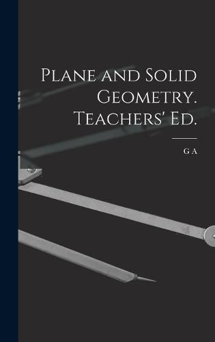 Cover image for Plane and Solid Geometry. Teachers' ed.