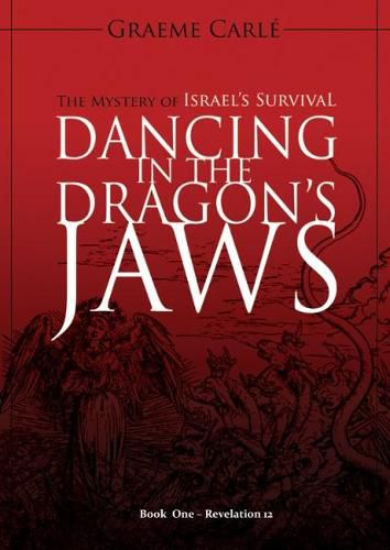 Cover image for Dancing in the Dragon's Jaws: The Mystery of Israel's Survival