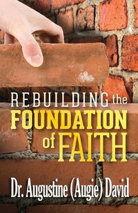 Cover image for Rebuilding the Foundation of Faith