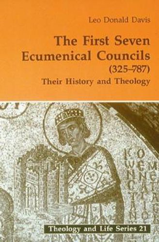 Cover image for The First Seven Ecumenical Councils (325-787): Their History and Theology