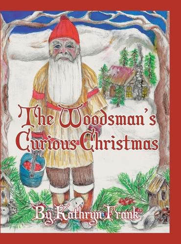 Cover image for The Woodman's Curious Christmas