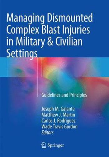 Cover image for Managing Dismounted Complex Blast Injuries in Military & Civilian Settings: Guidelines and Principles