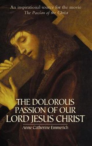 Cover image for The Dolorous Passion of Our Lord Jesus Christ