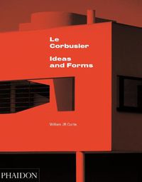 Cover image for Le Corbusier: Ideas & Forms (New Edition)