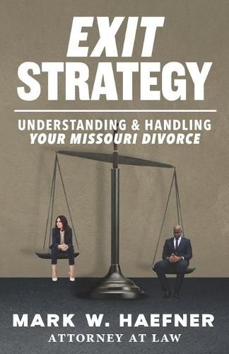 Cover image for Exit Strategy: Understanding & Handling Your Missouri Divorce