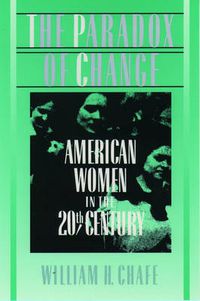 Cover image for The Paradox of Change: American Women in the 20th Century