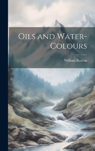 Cover image for Oils and Water-Colours