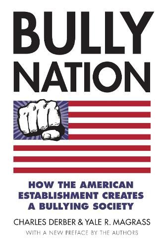 Cover image for Bully Nation: How the American Establishment Creates a Bullying Society