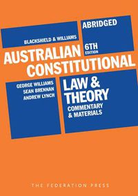 Cover image for Australian Constitutional Law and Theory - Abridged