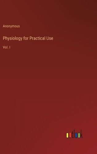 Cover image for Physiology for Practical Use