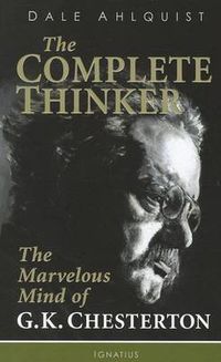 Cover image for The Complete Thinker: The Marvelous Mind of G K Chesterton