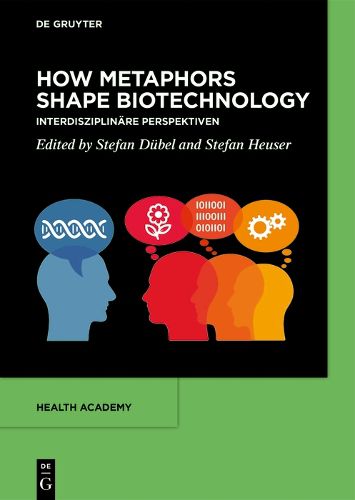 Cover image for How Metaphors shape Biotechnology