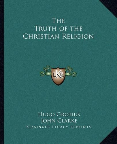 Cover image for The Truth of the Christian Religion