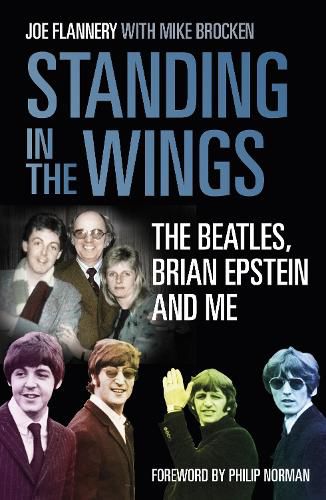 Standing in the Wings: The Beatles, Brian Epstein and Me