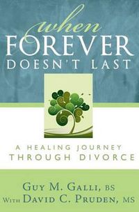 Cover image for When Forever Doesn't Last: A Healing Journey Through Divorce