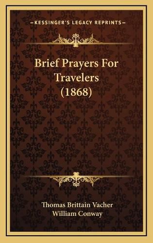 Cover image for Brief Prayers for Travelers (1868) Brief Prayers for Travelers (1868)