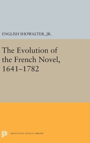 The Evolution of the French Novel, 1641-1782