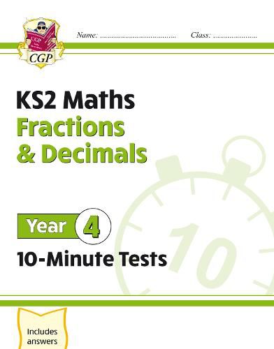 KS2 Maths 10-Minute Tests: Fractions & Decimals - Year 4