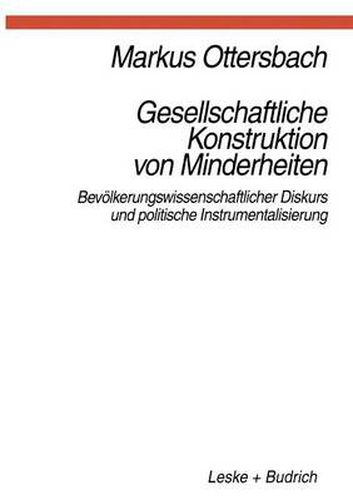 Cover image for Gesellschaftliche Konstruktion von Minderheiten: Bevoelkerungswissenschaftlicher Diskurs und politische Instrumentalisierung