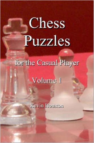 Cover image for Chess Puzzles for the Casual Player, Volume 1