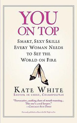 Cover image for You on Top: Smart, Sexy Skills Every Woman Needs to Set the World on Fire