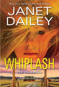 Cover image for Whiplash: An Exciting & Thrilling Novel of Western Romantic Suspense